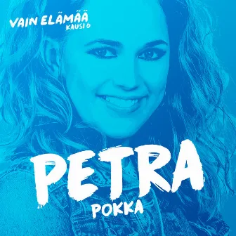 Pokka (Vain elämää kausi 6) by Petra