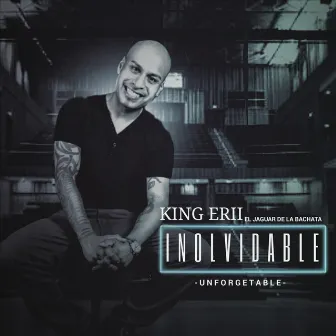 Inolvidable by King Erii