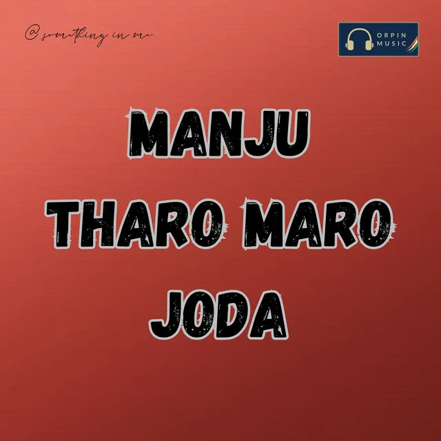 Manju Tharo Maro Joda