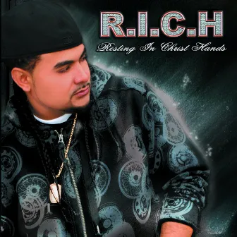 R.I.C.H Resting In Christ Hands by Richie Righteous