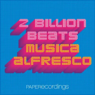 Musica Alfresco by 2 Billion Beats