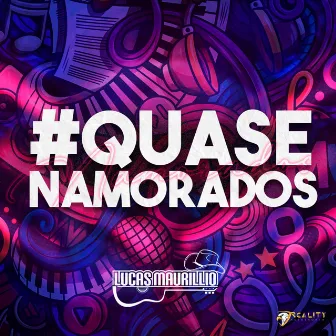 Quase Namorados by Lucas Maurillio