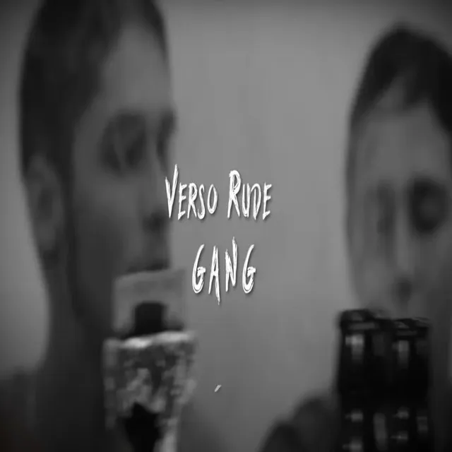 Verso Rude Gang