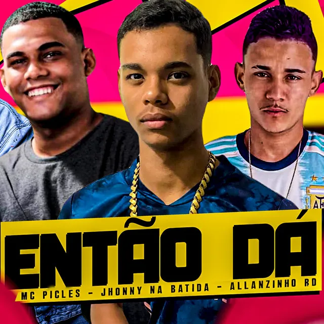 Então Dá (Feat. Allanzinho RD)