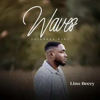 WAVES by Lino Beezy