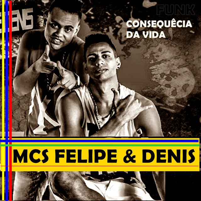 Mcs Felipe e Denis