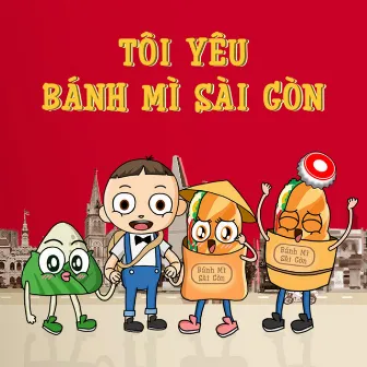 Tôi Yêu Bánh Mì Sài Gòn by Nguyễn Hải Phong