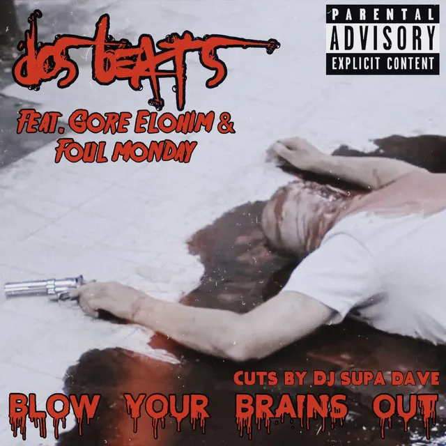 Blow Your Brains Out