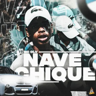 Nave Chique by Mc OLV