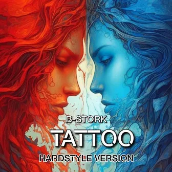 Tattoo (Hardstyle Version) by B-Stork