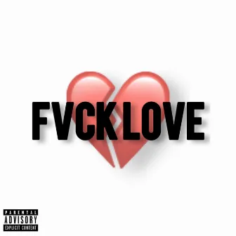 Fvck Love by Danque