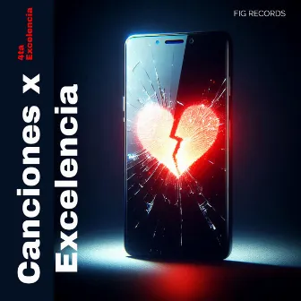 Canciones X Excelencia by 4TA Excelencia