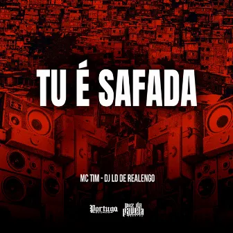 Tu É Safada by MC TIM