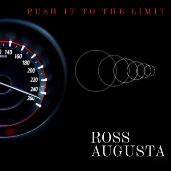 Push It To The Limit by Ross Augusta