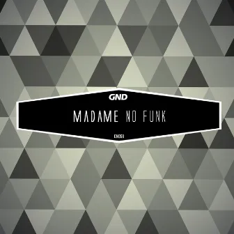 No Funk by Madame