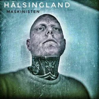 Hälsingland by Maskinisten