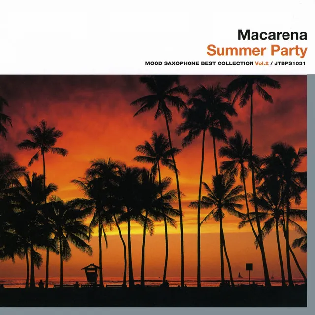 Macarena-Summer Party Mood Saxophone Best Collection Vol. 2 (Mood Saxophone Best Collection, Vol. 2)