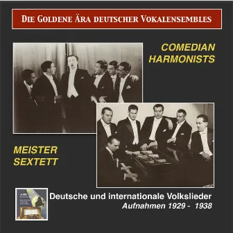 Die goldene Ära deutscher Vokalensembles (Recorded 1929-1938) by Meistersextett, Das