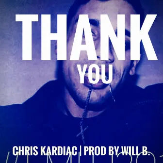 Thank You by Chris Kardiac