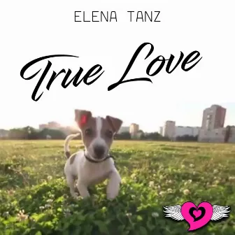 True Love by Elena Tanz