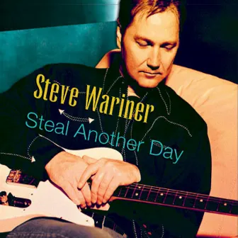 Steal Another Day by Steve Wariner