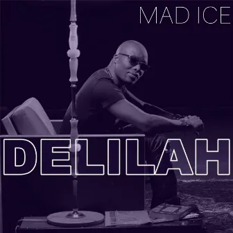 Delilah by Mad Ice