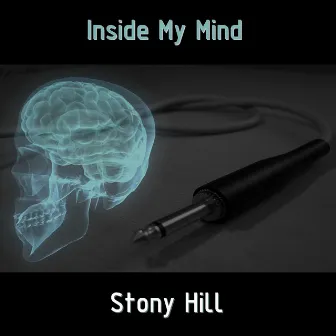 Inside My Mind by Stony Hill