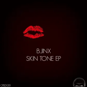 Skin Tone EP by B.Jinx