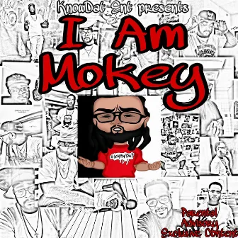 I Am Mokey by Mokey Get Em