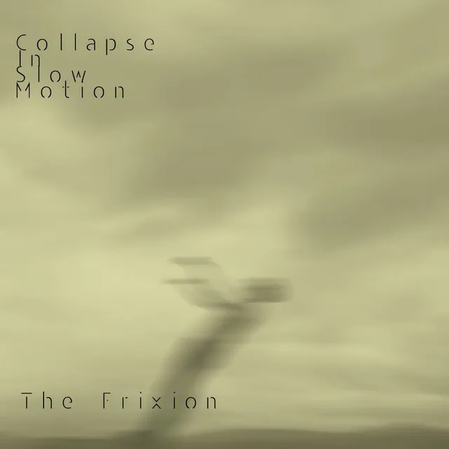 Collapse In Slow Motion