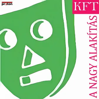 A Nagy Alakítás by KFT