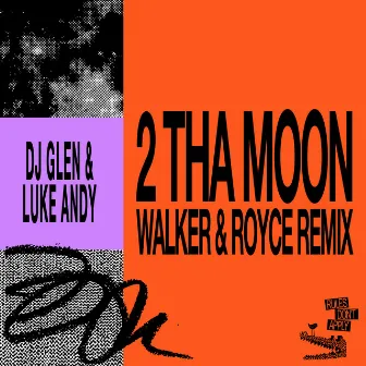 2 Tha Moon (Walker & Royce Remix) by Luke Andy