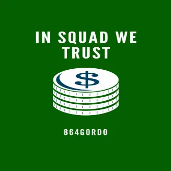 In Squad We Trust by 864gordo