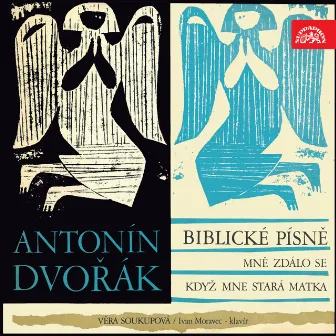 Dvořák: Biblical Songs by Věra Soukupová