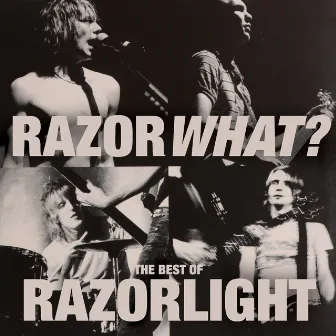 Razorwhat? The Best Of Razorlight by Razorlight