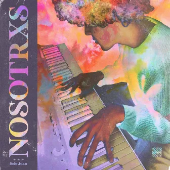 Nosotrxs by Solo Juan