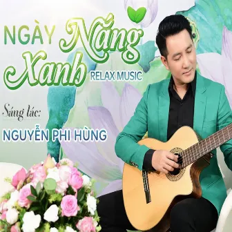 Ngày Nắng Xanh by Nguyễn Phi Hùng