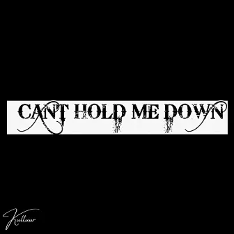 Can't Hold Me Down by Kultuur