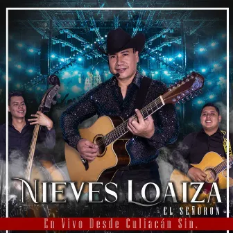 Desde Culiacan, Sin. El Señoron (En Vivo) by Nieves Loaiza