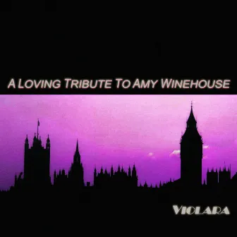 A Loving Tribute To Amy Winehouse by Violara