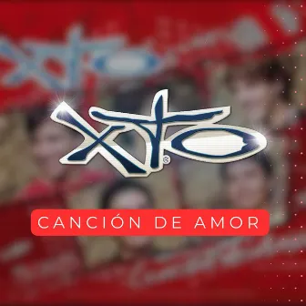 Canción de Amor by XTO Oficial