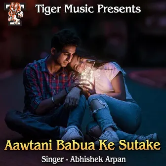 Aawtani Babua Ke Sutake by 