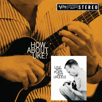 How About Uke by Lyle Ritz