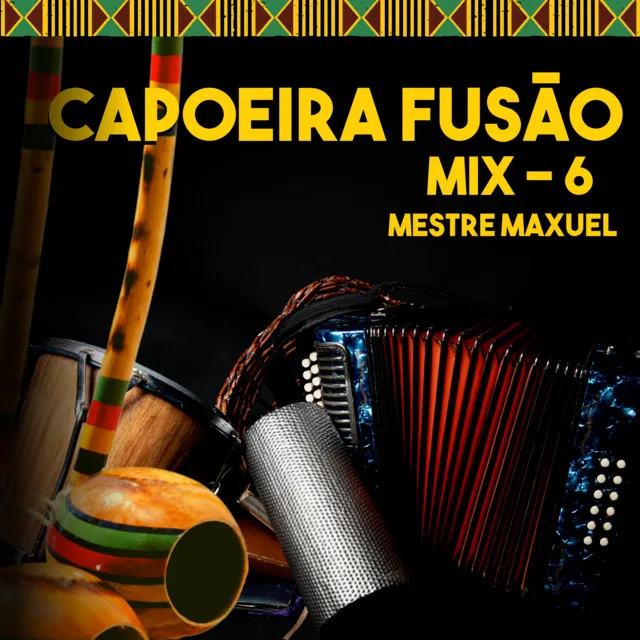 Capoeira Fusão - Mix 6