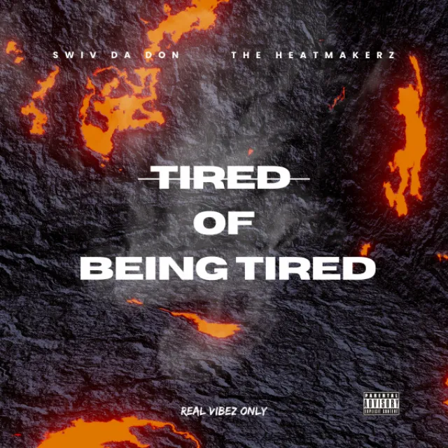 Tired Of Being Tired