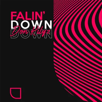 Fallin' Down by Don Kilyz