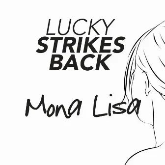 Mona Lisa by Lucky Strikes Back