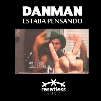 Estaba Pensando by Danman