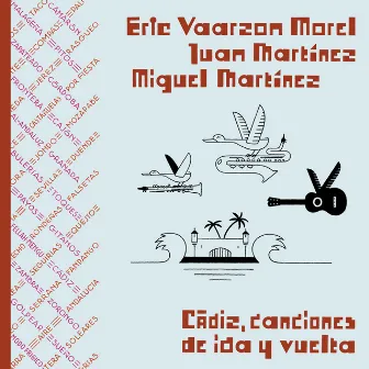 Cádiz, Canciones de Ida y Vuelta by Eric Vaarzon Morel