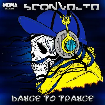 Dance to Trance by Sconvolto